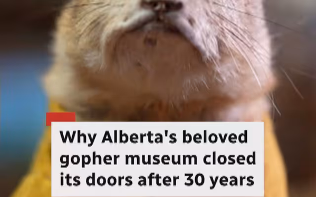 Why Alberta's World Famous Gopher Hole Museum has closed after 30 years